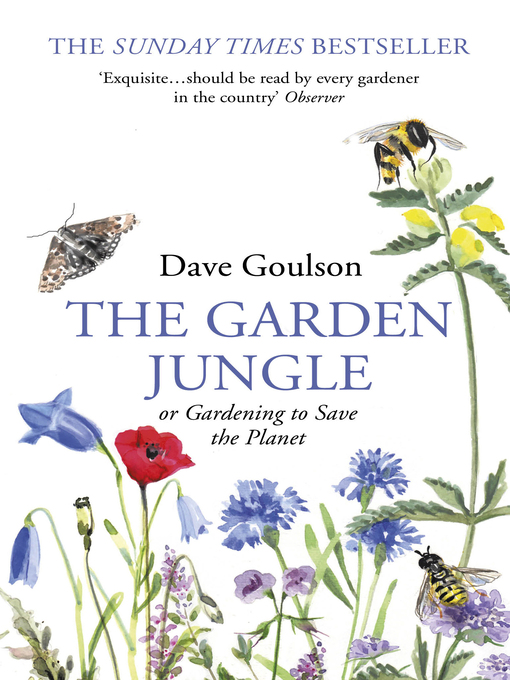 Title details for The Garden Jungle by Dave Goulson - Wait list